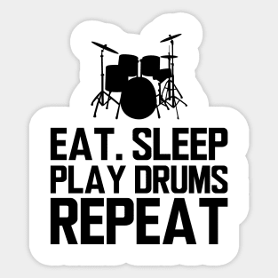 Drummer - Eat sleep play drums repeat Sticker